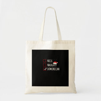 Nice Naughty Dominican Christmas List  Tote Bag