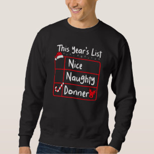 Nice Naughty Donner Christmas List Santa's Reinde Sweatshirt
