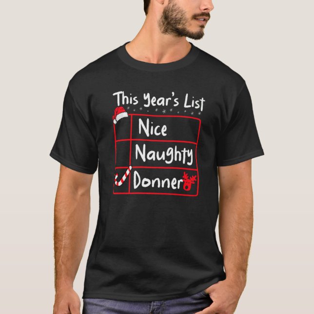 Nice Naughty Donner  Christmas List Santa's Reinde T-Shirt (Front)