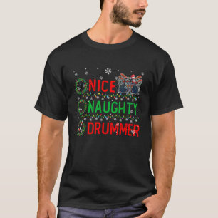 Nice Naughty Drummer Christmas Funny Instrument Lo T-Shirt