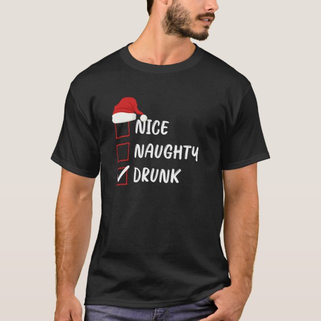 Nice Naughty Drunk Christmas List Family Xmas Sant T-Shirt (Front)