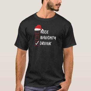 Nice Naughty Drunk Christmas List Family Xmas Sant T-Shirt
