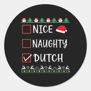 Nice Naughty Dutch Fun Ugly Christmas List Pyjamas Classic Round Sticker