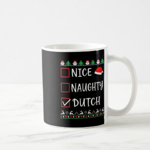 Nice Naughty Dutch Fun Ugly Christmas List Pyjamas Coffee Mug