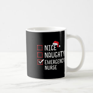 Nice Naughty Emergency Nurse Christmas List Er Xma Coffee Mug