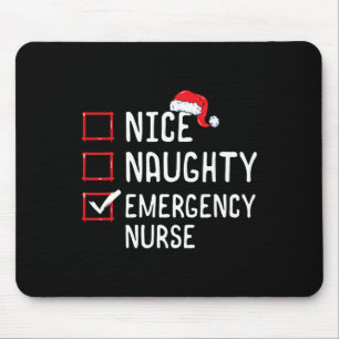Nice Naughty Emergency Nurse Christmas List Er Xma Mouse Pad