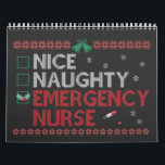 Nice Naughty Emergency Nurse Funny Ugly Xmas Gift  Calendar<br><div class="desc">funny, gift, birthday, medicine, medical, patient, ugly, sweater, festive, sleigh, nurse</div>