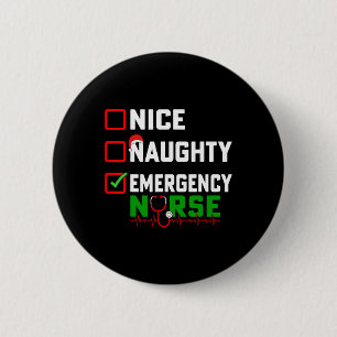 Nice Naughty Emergency Nurse Xmas Er Nursing Chris 6 Cm Round Badge
