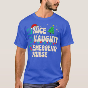 Nice Naughty Emergency Nurse Xmas List Santa Claus T-Shirt