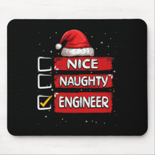 Nice Naughty Engineer Christmas List Santa Claus  Mouse Pad