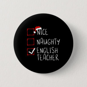 Nice Naughty English Teacher Christmas List Santa 6 Cm Round Badge