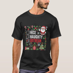 Nice Naughty Eritrean Christmas Santa Claus Eritre T-Shirt
