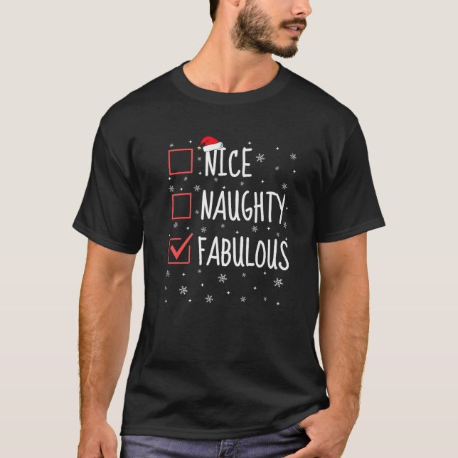 Nice Naughty Fabulous Christmas List Funny Xmas Pa T-Shirt (Front)
