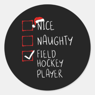 Nice Naughty Field Hockey Player List Christmas Sa Classic Round Sticker
