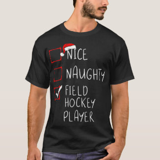 Nice Naughty Field Hockey Player List Christmas Sa T-Shirt
