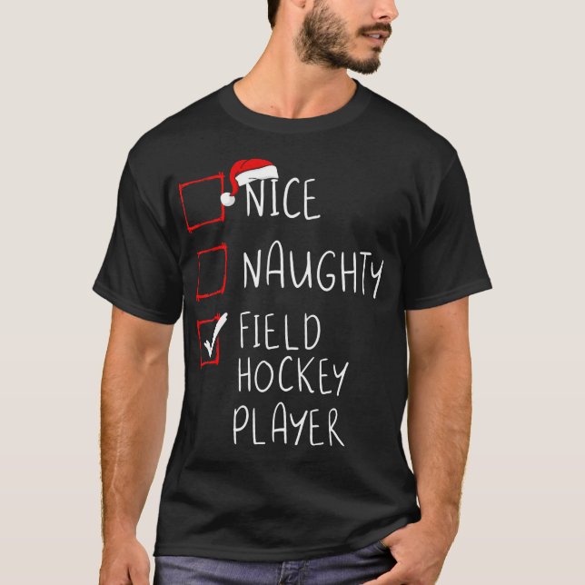 Nice Naughty Field Hockey Player List Christmas Sa T-Shirt (Front)