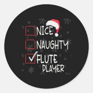 Nice Naughty Flute Player List Christmas Santa Cla Classic Round Sticker