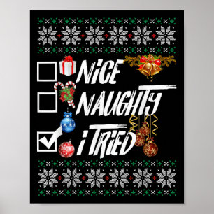 Nice Naughty Funny Christmas Xmas I Tried Graphic  Poster