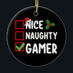 Nice Naughty Gamer Christmas List Gaming Santa Ceramic Ornament<br><div class="desc">Nice Naughty Gamer Christmas List Gaming Santa</div>