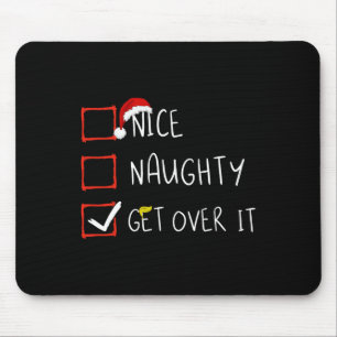 Nice Naughty Get Over It 2024 Funny Trump Won Xmas Mouse Pad