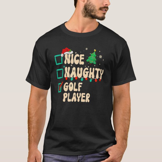 Nice Naughty Golf Player Christmas List Santa Clau T-Shirt (Front)