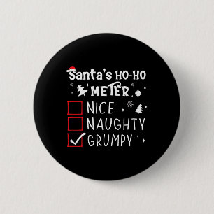 Nice Naughty Grumpy Christmas List Grumpy Santa Cl 6 Cm Round Badge