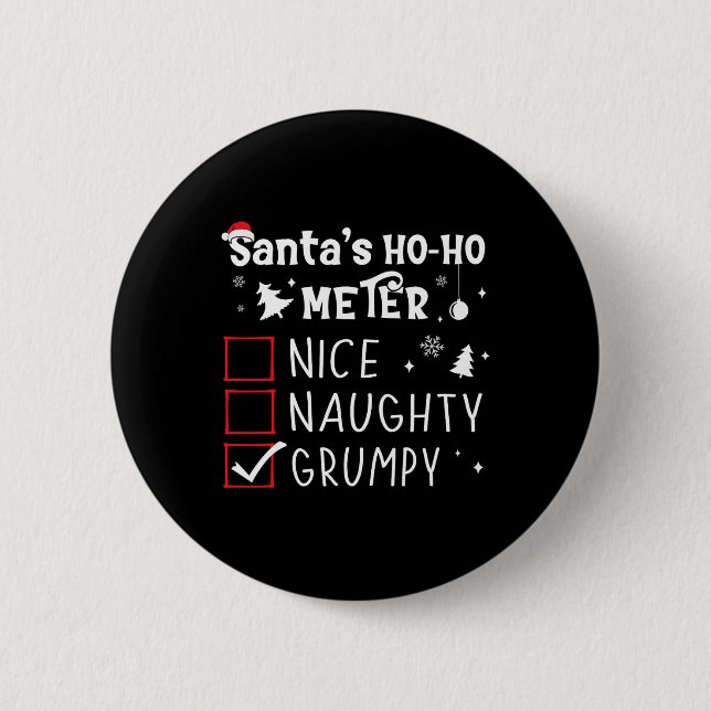 Nice Naughty Grumpy Christmas List Grumpy Santa Cl 6 Cm Round Badge (Front)