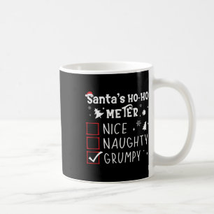 Nice Naughty Grumpy Christmas List Grumpy Santa Cl Coffee Mug