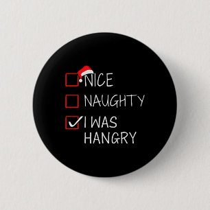 Nice Naughty Hangry Christmas List For Xmas Santa 6 Cm Round Badge