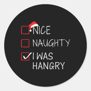 Nice Naughty Hangry Christmas List For Xmas Santa Classic Round Sticker