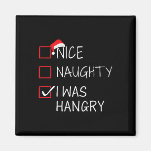 Nice Naughty Hangry Christmas List For Xmas Santa Magnet