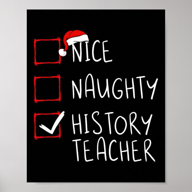 Nice Naughty History Teacher Christmas List School Poster (Front)