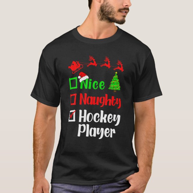 Nice Naughty Hockey Player Christmas List Santa Cl T-Shirt (Front)