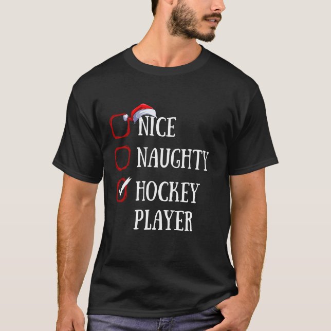 Nice Naughty Hockey Player Christmas List Xmas San T-Shirt (Front)
