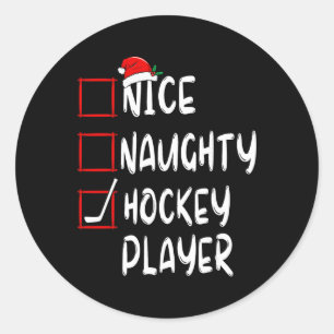 Nice Naughty Hockey Player List Christmas Santa Cl Classic Round Sticker
