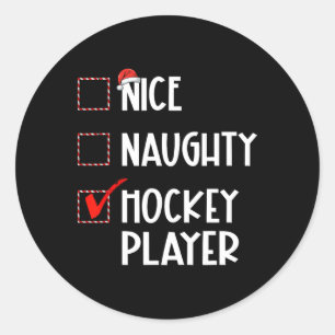 Nice Naughty Hockey Player List Christmas Santa Cl Classic Round Sticker