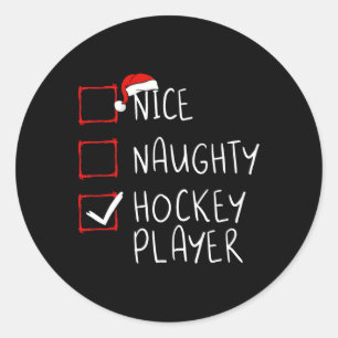 Nice Naughty Hockey Player List Christmas Santa Cl Classic Round Sticker