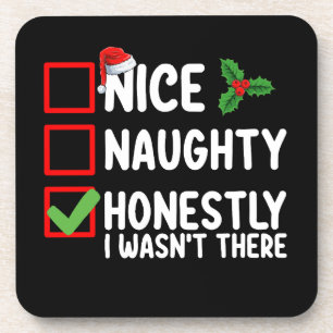 Nice Naughty Honestly I Wasn't There Christmas Coaster