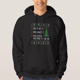 Nice Naughty HOSPICE Nurse Ugly Christmas Sweater