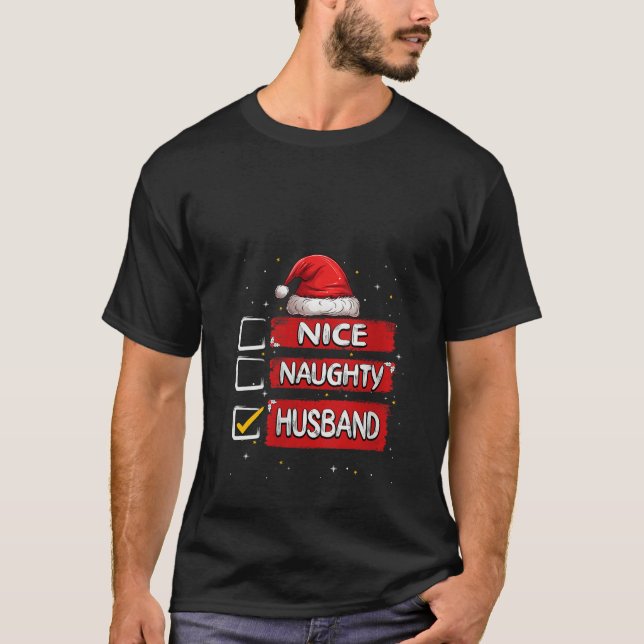 Nice Naughty Husband Christmas List Santa Claus V  T-Shirt (Front)