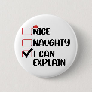 Nice Naughty I Can Explain Christmas List Santa  6 Cm Round Badge