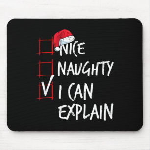 Nice Naughty I Can Explain Christmas List Santa Co Mouse Pad
