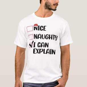 Nice Naughty I Can Explain Christmas List Santa T-Shirt