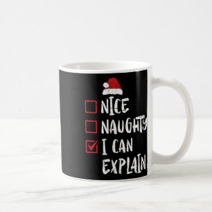 Nice Naughty I Can Explain Christmas List Xmas San Coffee Mug