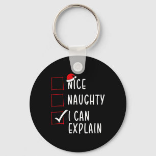 Nice Naughty I Can Explain Christmas List Xmas San Key Ring