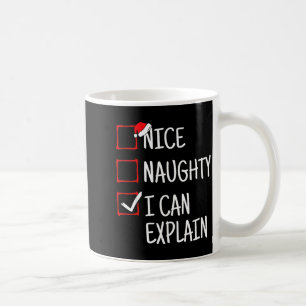 Nice Naughty I Can Explain Funny Christmas Coffee Mug