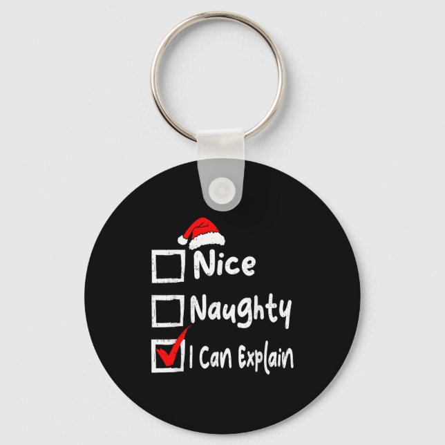 Nice Naughty I Can Explain Funny Christmas List Fa Key Ring (Front)
