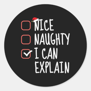 Nice Naughty I Can Explain Funny Christmas List Sa Classic Round Sticker