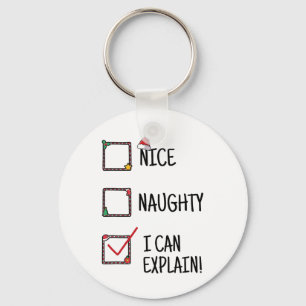 Nice Naughty I Can Explain Funny Selection When Ge Key Ring