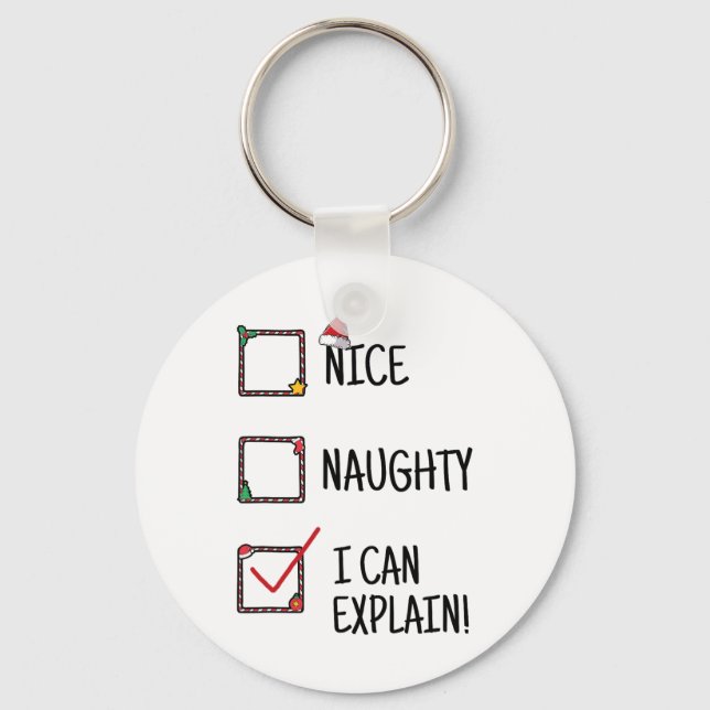 Nice Naughty I Can Explain Funny Selection When Ge Key Ring (Front)
